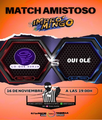 MATCH AMISTOSO IMPRO'MINGO : LO QUE SURJA - OUI OLÉ en Asturias