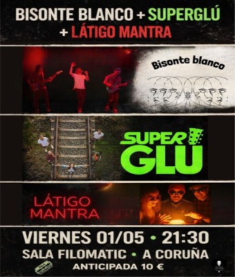 BISONTE BLANCO + SUPERGLÚ + LÁTIGO MANTRA en Coruña, A