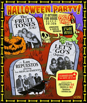 Halloween! Fruit Tones + The Let's Go's + Los Repuestos (playing The Replacements) en Madrid