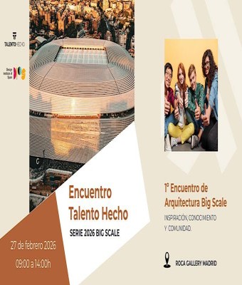 1er Encuentro Talento Hecho: Big Scale Series en Madrid