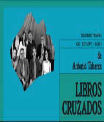 LIBROS CRUZADOS de Antonio Tabares en Las Palmas GC - Teatro Cuyás