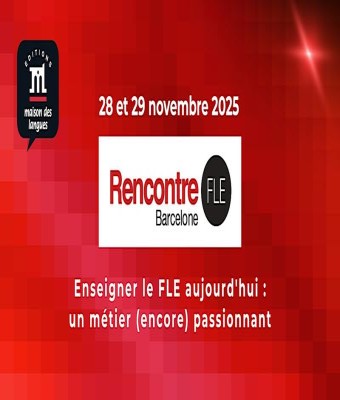 Enseigner le FLE aujourd'hui : un métier (encore) passionnant en Barcelona
