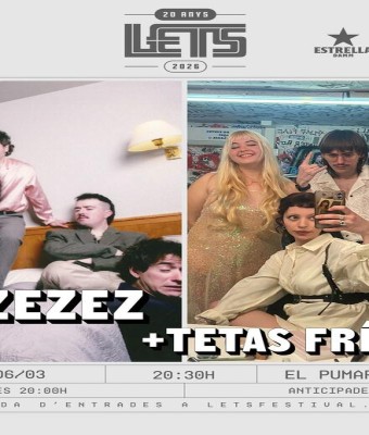 LETS 20 ANYS: EZEZEZ + TETAS FRÍAS en Barcelona