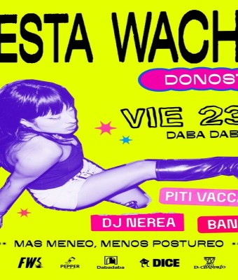 Fiesta Wacha: DJ Nerea + Bandida + Piti Vaccari en Donostia-San Sebastian