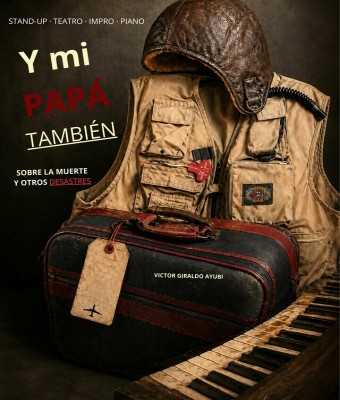 Y MI PAPÁ TAMBIÉN, unipersonal de Víctor Giraldo en Escena 101 en Balears, Illes
