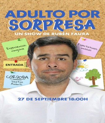 ADULTO POR SORPRESA - Rubén Faura - Domingo 27 Septiembre (18:00 h) Público Adulto en Córdoba