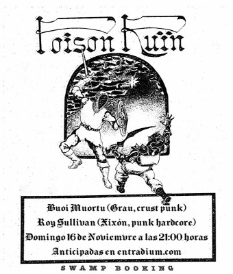 Poïson Ruin(USA, post punk)  Buoi Muortu(Grao, crust punk)  Roy Sullivan(Xixón, punk hardcore) en Lata de Zinc en Asturias