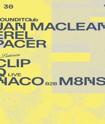 SOUNDIT Club: Juan MacLean · Perel / LATINEO: EQ live · Bclip · Anaco b2b M8NSE en Barcelona