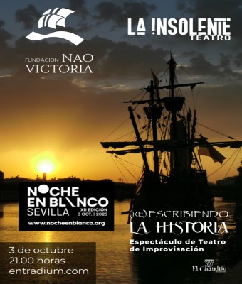 La Insolente Teatro en la Nao Victoria / Noche en Blanco en Sevilla
