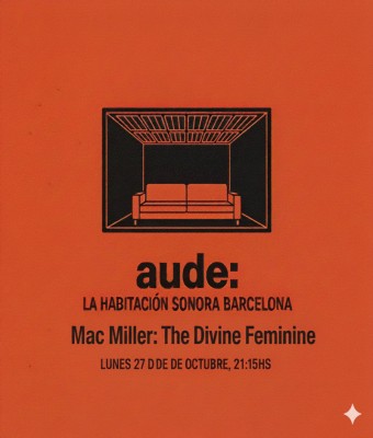 Mac Miller: The Divine Feminine · AUDE: La habitación sonora en Barcelona