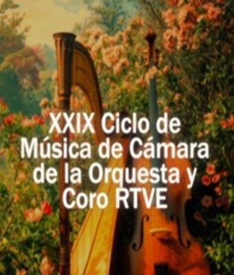 XXIX Ciclo de Música de Cámara de la Orquesta y Coro RTVE en MADRID