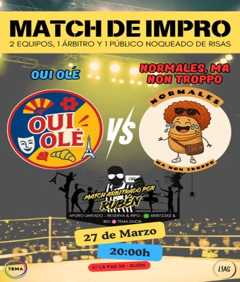 MATCH DE IMPRO L!AS : OUI OLÉ -VS- NORMALES MA NON TROPPO en Asturias