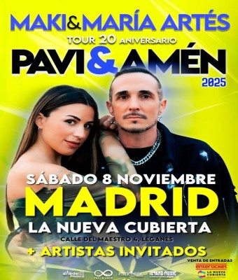 Maki & María Artés, Tour 20 Aniversário,  Pavi & Amén, 2025, Madrid