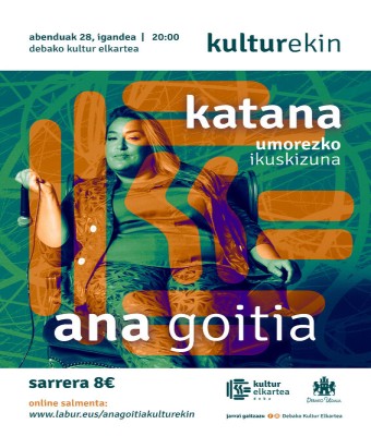 Ana Goitia 'Katana' - KulturEkin - Umorezko bakarrizketa en Gipuzkoa