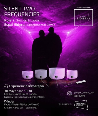 Silent Two Frequencies by ESPAI SIDERAL en Barcelona