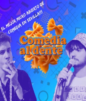 Comedia Al Dente en Sevilla