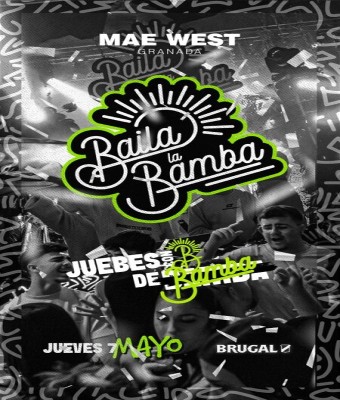 Discoteca Mae West Granada - Juernes 7 Mayo de Baila la Bamba