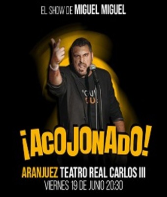 ¡Acojonado! Miguel Miguel - Aranjuez