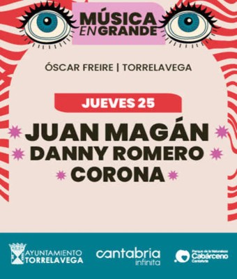 Juan Magán, Danny Romero & Corona - Música en Grande 2026 en Cantabria