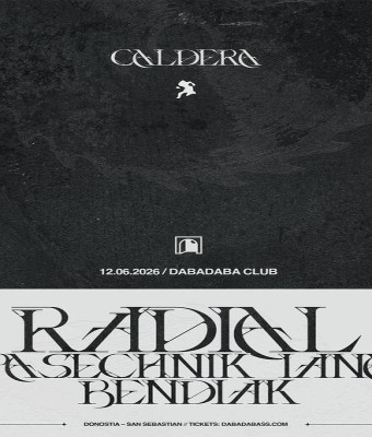 Caldera: Radial + Pasechnik Iana + Bendiak en Donostia-San Sebastian