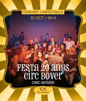 Circ Bover a Pollença: FESTA 20 ANYS CIRC BOVER (Circ Bover) en Balears, Illes