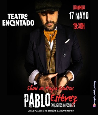 Exquisitos imposibles, magia con Pablo Estévez en Madrid