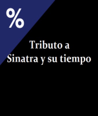Tributo a Sinatra y su tiempo en MADRID