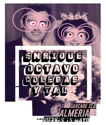 Enrique Octavo + Colegas y Tal en Arcade Club en Almería