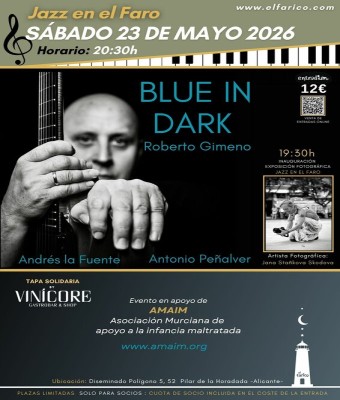 JAZZ EN EL FARO: DARK IN BLUE / ROBERTO GIMENO - ANDRÉS LA FUENTE - ANTONIO PEÑALVER en Alicante/Alacant