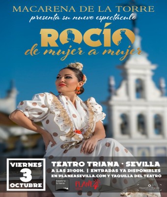 Macarena de la Torre . Rocío, de mujer a mujer en Sevilla