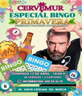 ESPECIAL PRIMAVERA Bingo Show CERVEMUR en Murcia