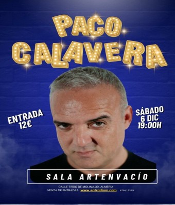 STAND UP COMEDY ARTENVACIO - PACO CALAVERA en Almería