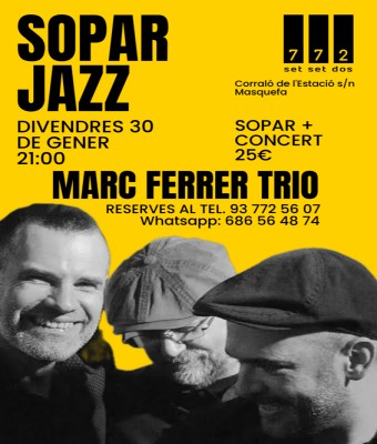 SOPAR JAZZ AMB MARC FERRER TRIO en Barcelona