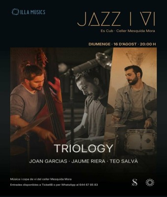 TRIOLOGY · Jazz i Vi a "ES CUB" del celler Mesquida Mora en Balears, Illes