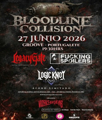 "BLOODLINE COLLISION" Legacy Gate + Fucking Spoilers + Logic Knot EL METAL EXPLOTA EN PORTUGALETE en Bizkaia