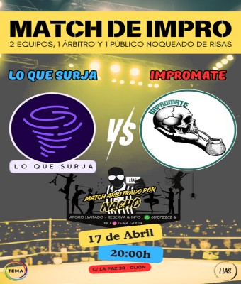 MATCH DE IMPRO L!AS : LO QUE SURJA -VS- IMPROMATE en Asturias