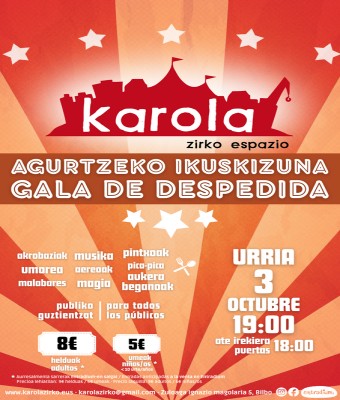 GALA DE DESPEDIA / AGURTZEKO IKUSKIZUNA KAROLA ZIRKO en Bizkaia
