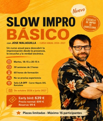 CURSO ANUAL SLOW IMPRO, MARTES 18:15H A 20:15H en Barcelona