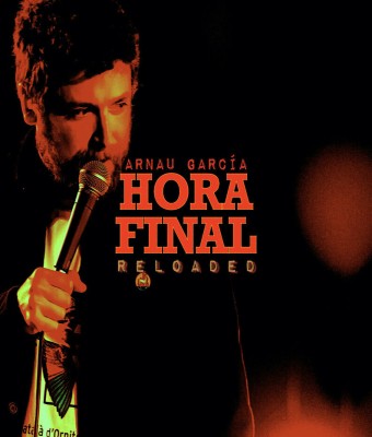 Arnau Garcia: HORA FINAL RELOADED en Barcelona