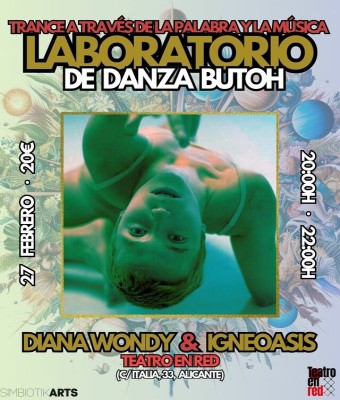 Laboratorio de Danza Butoh - Diana Wondy & igneOasis en Teatro en Red en Alicante/Alacant