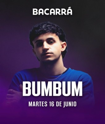 BACARRÁ X BUMBUM - 16 DE JUNIO - MARTES en Valencia