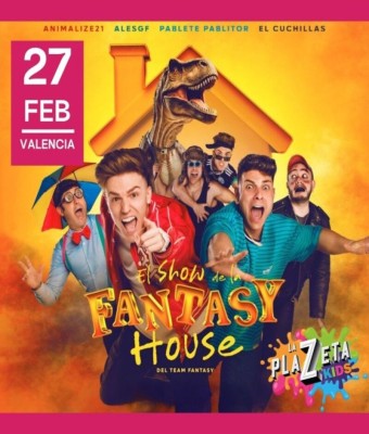 EL SHOW DE LA FANTASY HOUSE en Valencia