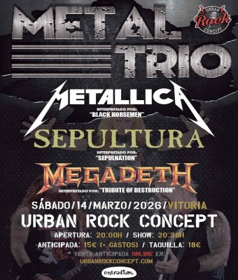 METAL TRIO - Sepultura, Megadeth & Metallica (Vitoria) en Araba/Álava