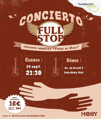 Concierto FULL STOP a beneficio de la Fundación Alaine (Pozos de Vida) en Madrid