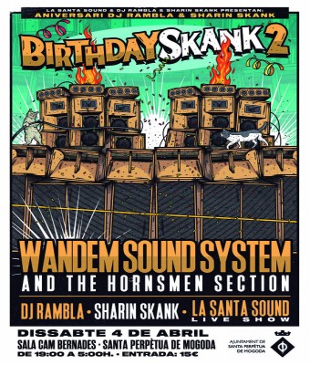 Birthday Skank 2 (Entrada Dissabte) - WANDEM SOUND SYSTEM AND THE HORNSMEN SECTION, DJ RAMBLA, SHARIN SKANK, LA SANTA SOUND live show en Barcelona