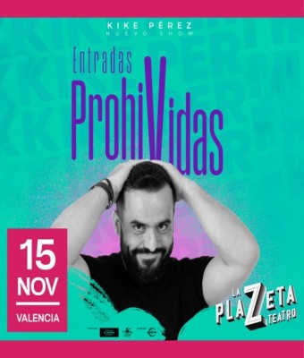 Kike Pérez - Entradas Prohividas en Valencia