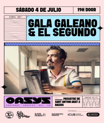 Gala Galeano & El Segundo Vinyl Sets - Sala OASYS en Barcelona