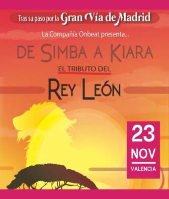 El REY LEON - tributo -  De Simba a Kiara en Valencia