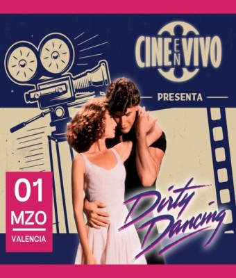 CINE EN VIVO -  Dirty Dancing en Valencia