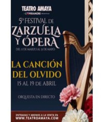 La Canción del Olvido - 5º festival de Zarzuela y Ópera en Madrid